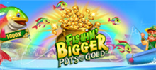 If a pot of gold is good, a big pot of gold is even better! The lucky leprechaun, Flynn is at the head of this slot and invites you once again to a valuable fishing trip, where you can reach a super accumulated.<br/>
A fun 5×3 slot with a total of 10 paylines. Trigger the free spins and everything will change, the reels will increase to 5 lines and the number of lines available to form your winnings can reach a total of 20.<br/>
Grab your fishing rod now and hope to catch a prize of up to x22800.<br/>
<br/>
Press Play and enjoy!