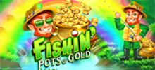 Have you ever caught any gold in your life? Then get ready to fish for floating pots of gold with Fishin' Pots of Gold. You'll dive into the incredible river of prizes and be helped by beloved leprechaun Flynn to land a super jackpot of up to 5,000x your total stake. They say a four-leaf clover is always lucky - but three or more in this game will get you some free spins.<br/>
And to reach the free spins trail, collect enough Flynn symbols and your spin winnings will receive a massive 10x multiplier.<br/>
<br/>
Have fun and play Fishin' Pots of Gold right now!