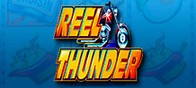 Start your engine and head out for a thrilling ride on Reel Thunder!<br/>
The 5 reels and 9 paylines of this slot will take you on a crazy fast spin ride with the opportunity for some really powerful wins. If you enjoy speed and intensity in the game, Reel Thunder has all paylines permanently enabled, making it a great choice for more adventurous players!<br/>
<br/>
Accelerate the fun and win amazing prizes!